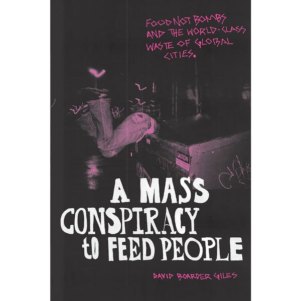 A Mass Conspiracy To Feed People