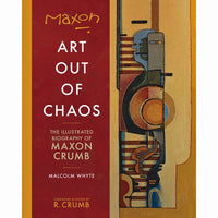 Maxon Crumb: Art Out Of Chaos