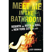 Meet Me In The Bathroom (hardcover)