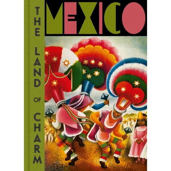 Mexico: The Land Of Charm