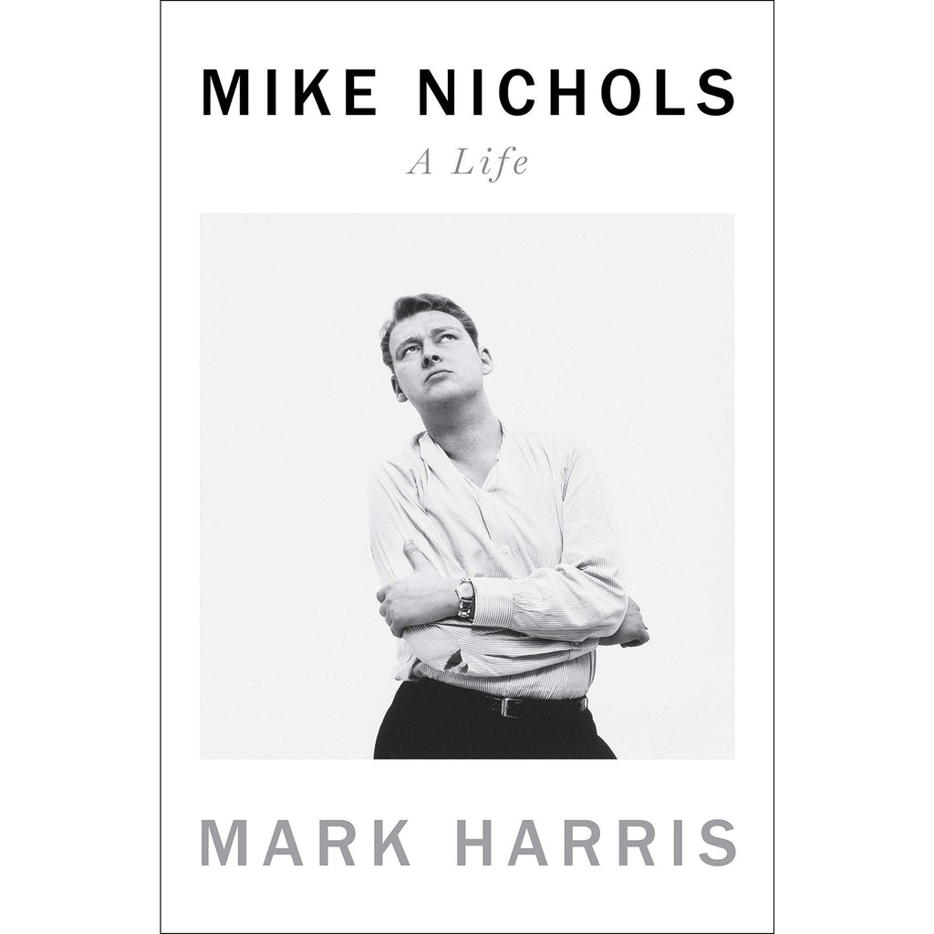 Mike Nichols: A Life 