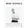 Mike Nichols: A Life