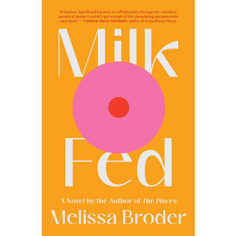 Milk Fed: A Novel