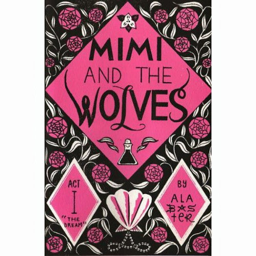 Mimi And The Wolves Act I: The Dream