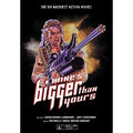 Mine's Bigger Than Yours: The 100 Wackiest Action Movies
