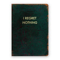 I Regret Nothing Journal