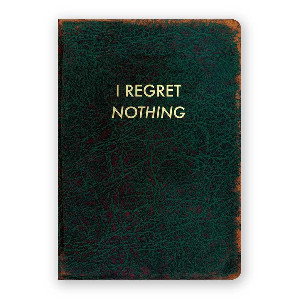 I Regret Nothing Journal