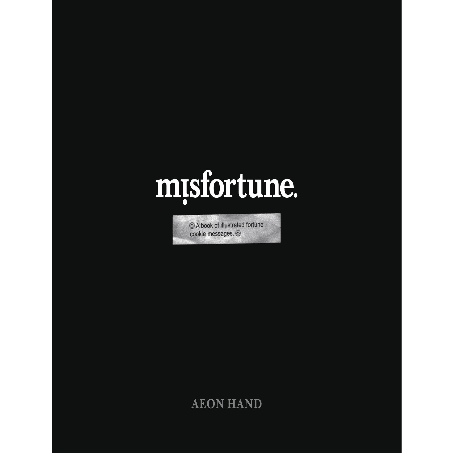 Misfortune: The Book Of Illustrated Fortune Cookie Messages