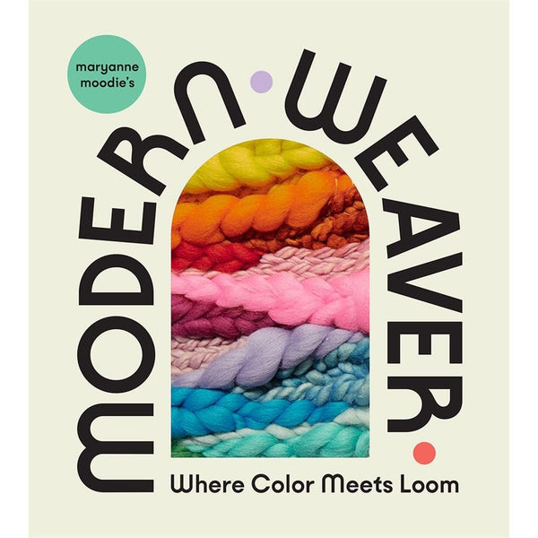 Maryanne Moodie's Modern Weaver: Where Color Meets Loom