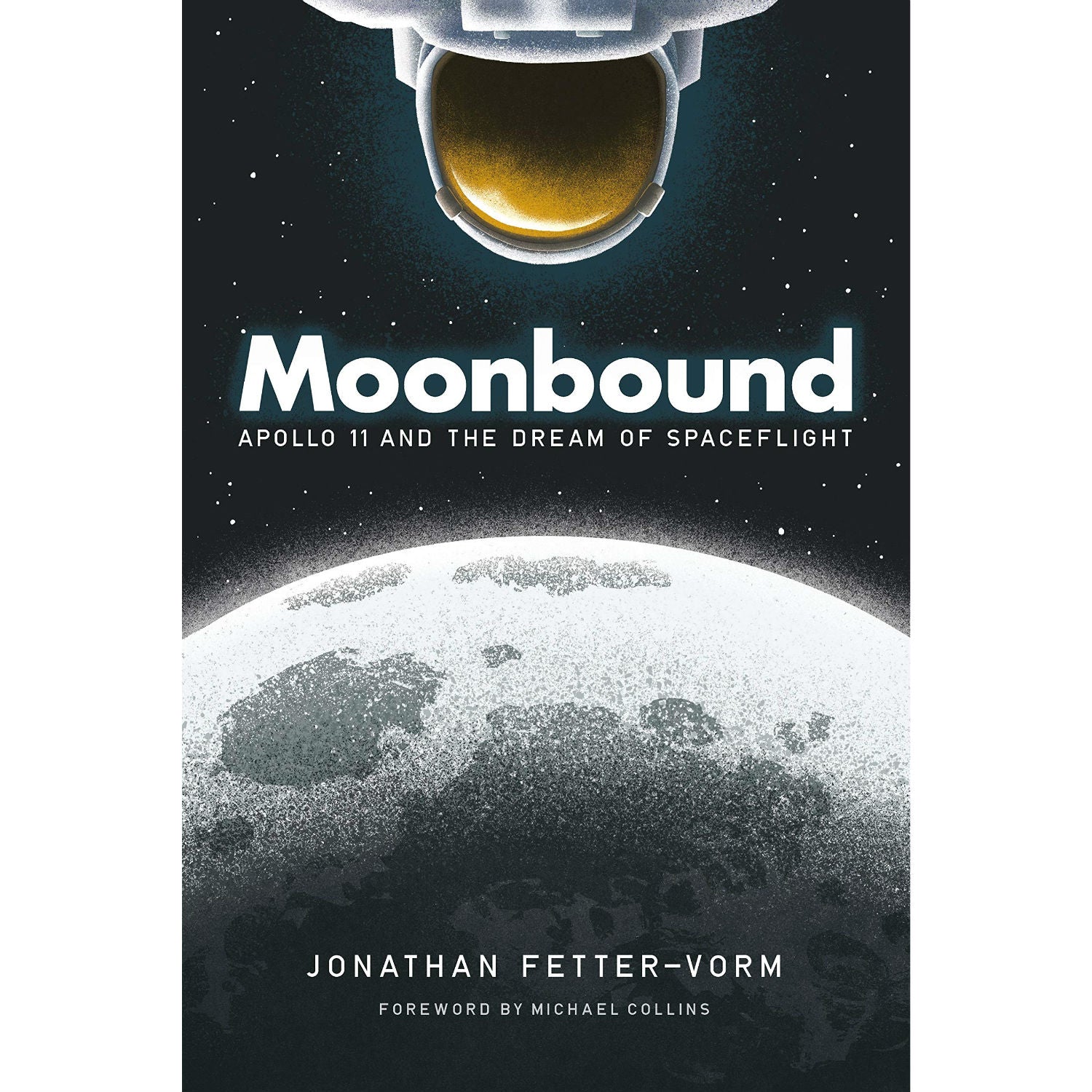 Moonbound: Apollo 11 and the Dream of Spaceflight