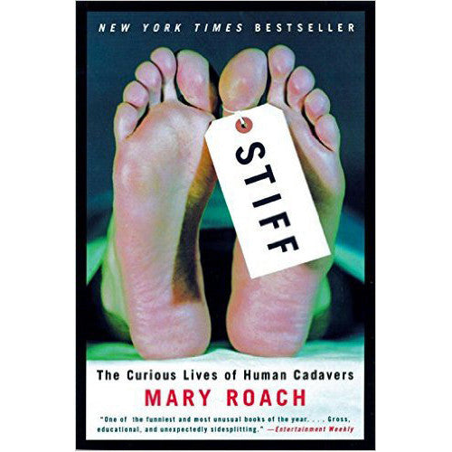 Stiff: The Curious Lives of Human Cadavers