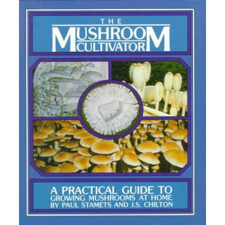 Mushroom Cultivator: A Practical Guide to Growing Mushrooms at Home