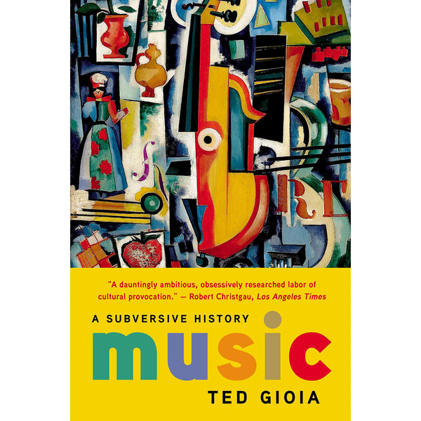 Music: A Subversive History