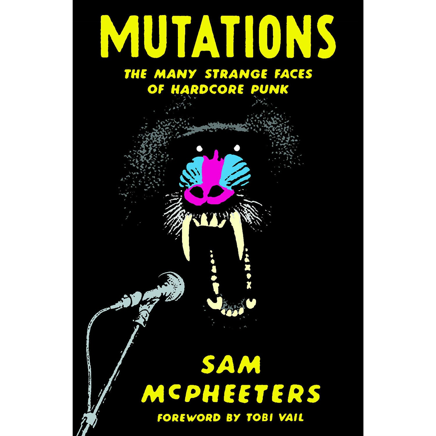 Mutations: The Many Strange Faces of Hardcore Punk