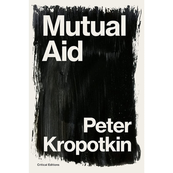 Mutual Aid: A Factor of Evolution