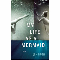 My Life As A Mermaid: Stories
