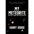 My Meteorite Or, Without the Random There Can Be No New Thing