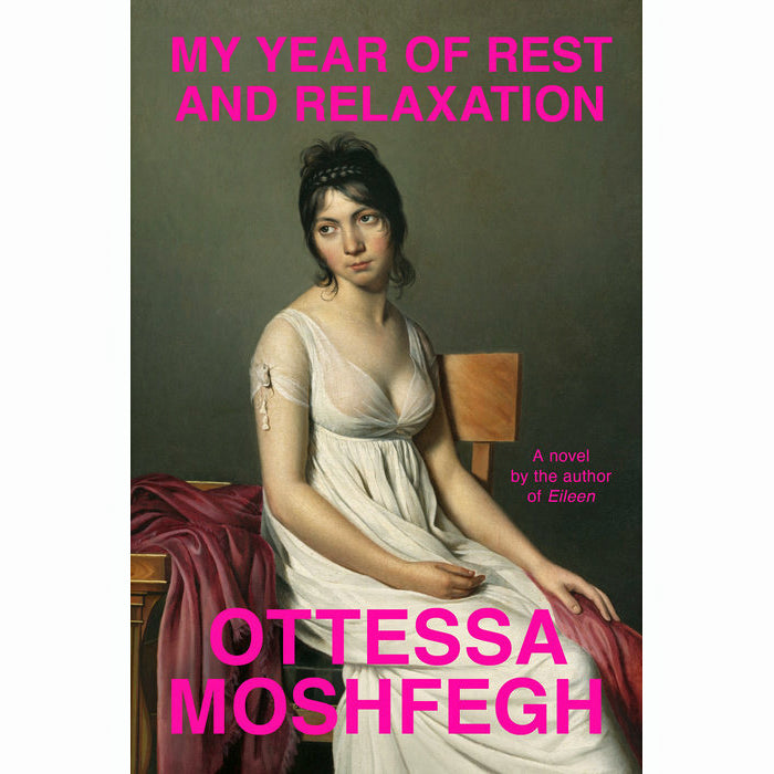 My Year of Rest and Relaxation (hardcover)