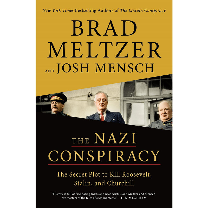 The Nazi Conspiracy: The Secret Plot to Kill Roosevelt, Stalin, and Churchill