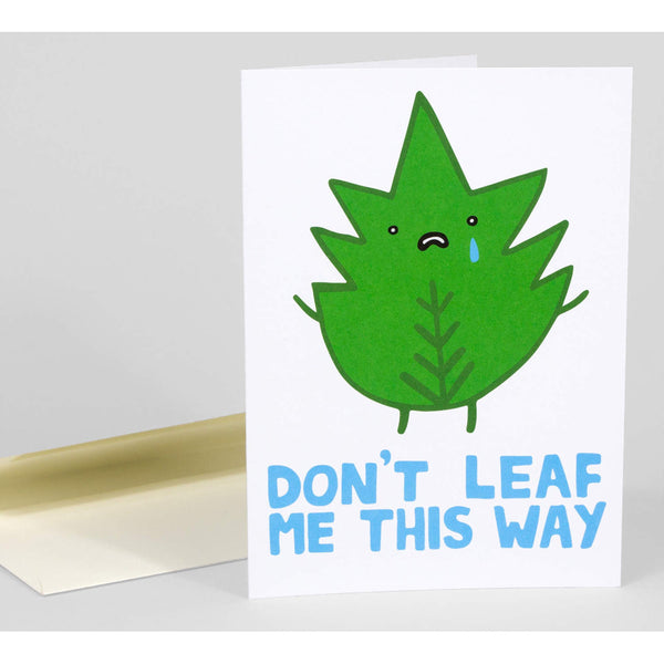 Don't Leaf Me This Way Notecard