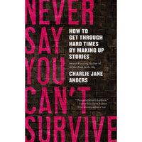 Never Say You Can't Survive