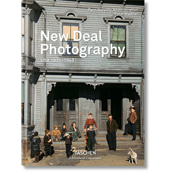 New Deal Photography: USA 1935-1943 (Bibliotheca Universalis)