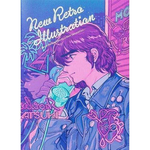 New Retro Illustrations: Retro Reimagined by a New Generation Tankobon