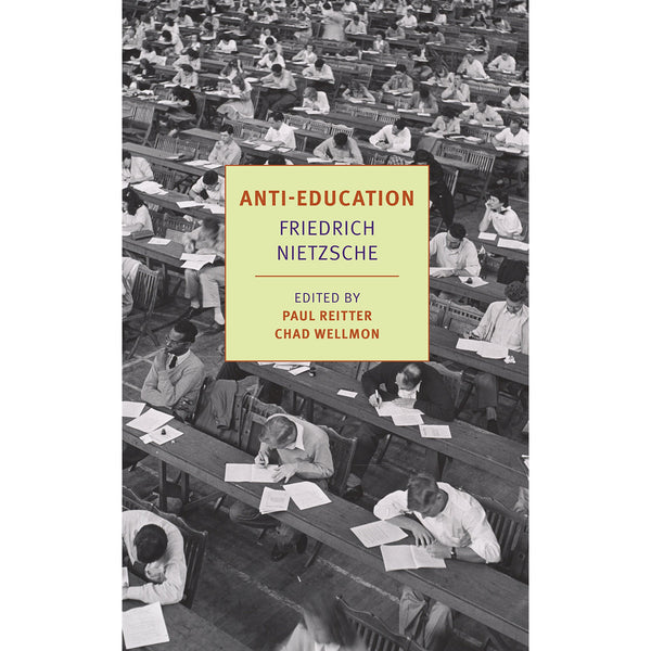 Anti-Education: On the Future of Our Educational Institutions 