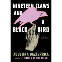 Nineteen Claws and a Black Bird: Stories