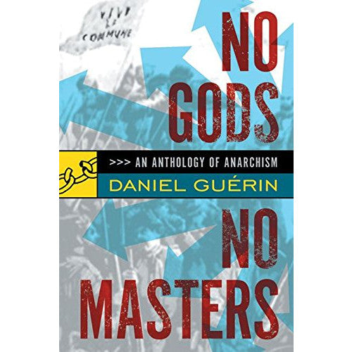 No Gods No Masters: An Anthology of Anarchism