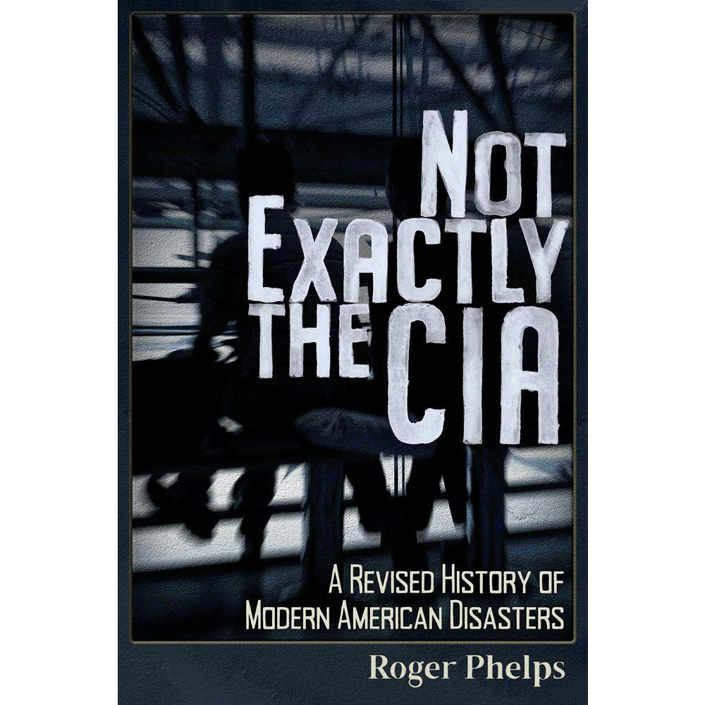 Not Exactly the CIA