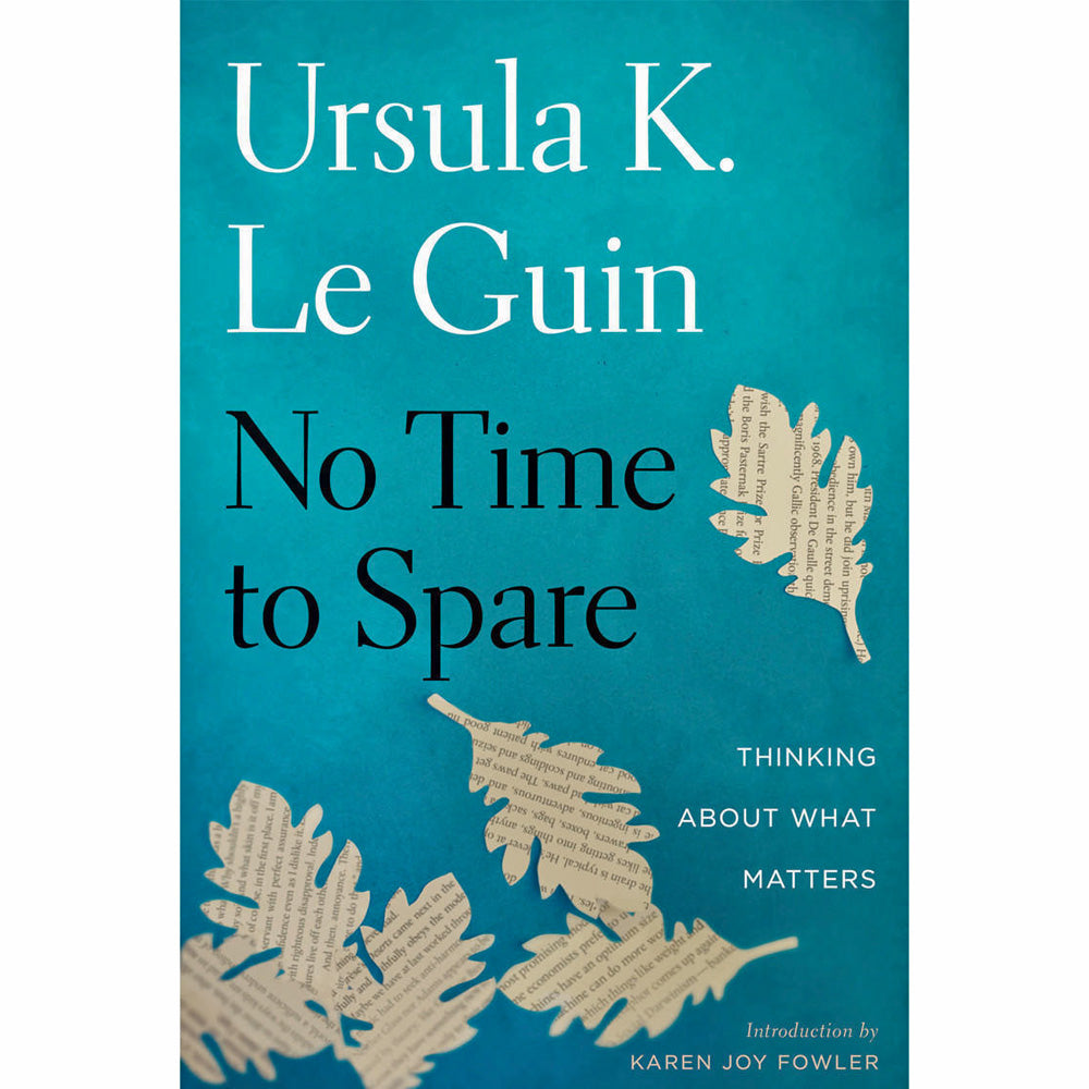 No Time to Spare: Thinking About What Matters (hardcover)