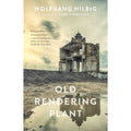 Old Rendering Plant