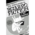 One Punk's Guide to Bizarro Fiction
