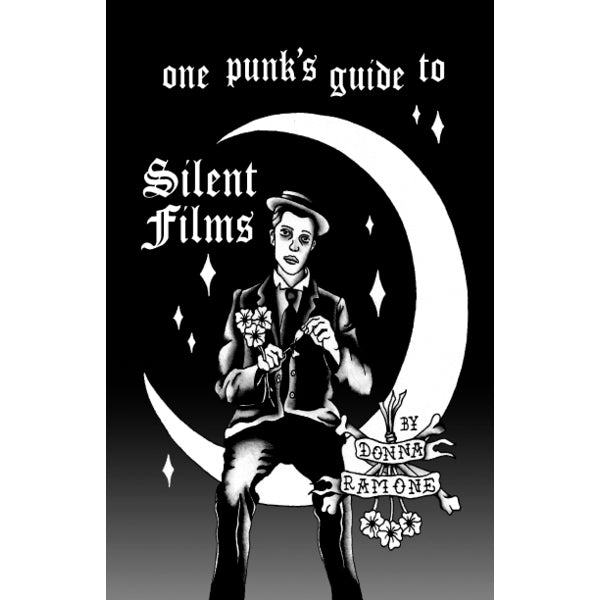 One Punk's Guide to Silent Films