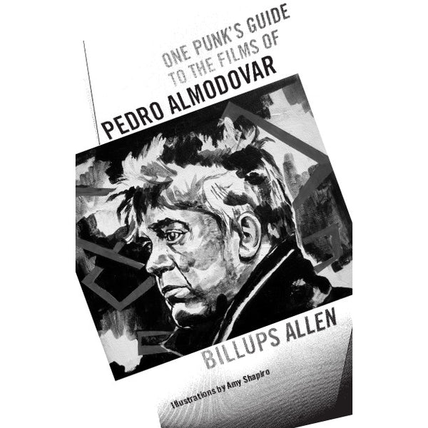 One Punk's Guide to the Films of Pedro Almodovar