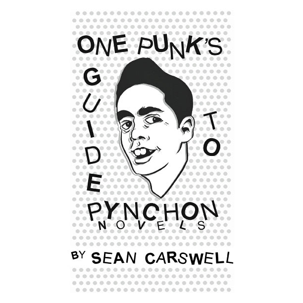 One Punk's Guide To Pynchon Novels