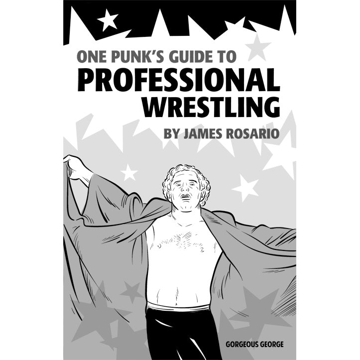 One Punk’s Guide to Professional Wrestling