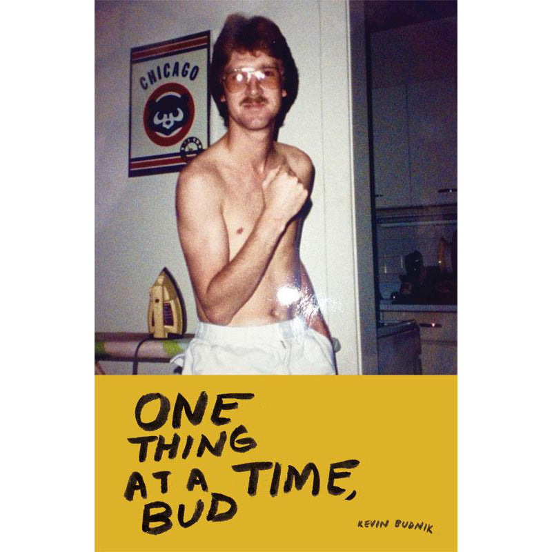 One Thing At a Time, Bud