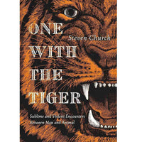 One With the Tiger: Sublime and Violent Encounters Between Humans and Animals