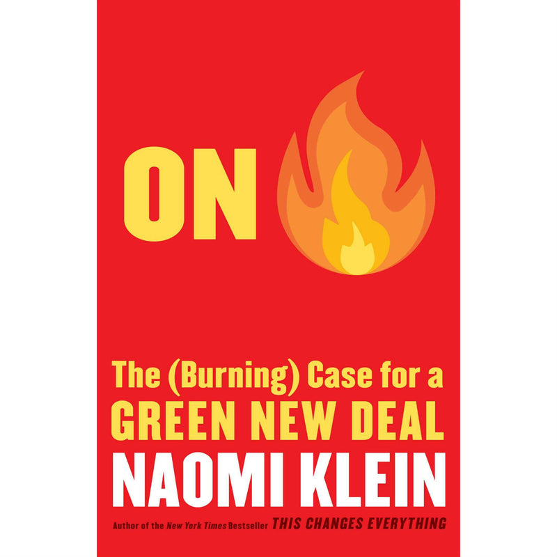 On Fire: The (Burning) Case for a Green New Deal (hardcover)