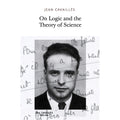 On Logic and the Theory of Science