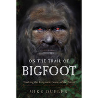 On the Trail of Bigfoot: Tracking the Enigmatic Giants of the Forest