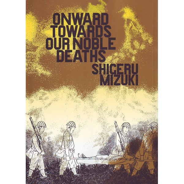 Onward Towards Our Noble Deaths