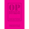 Original Plumbing: The Best of Ten Years of Trans Male Culture