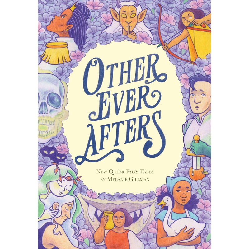 Other Ever Afters: New Queer Fairy Tales