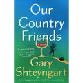 Our Country Friends: A Novel