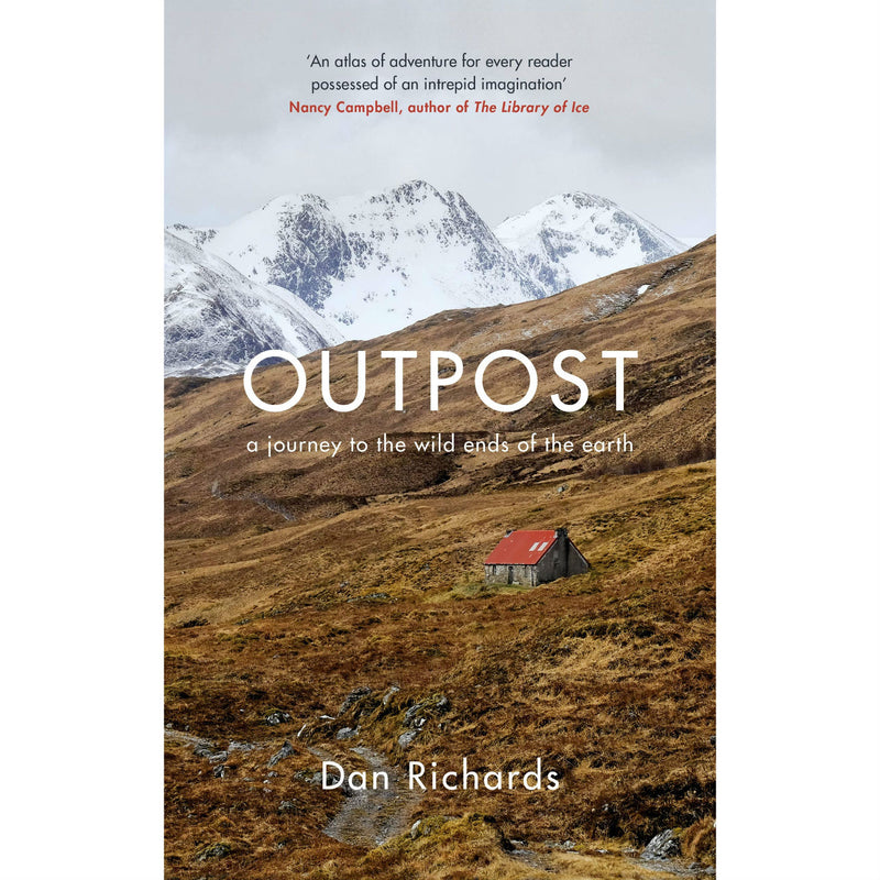 Outpost: A Journey To The Wild Ends Of The Earth (hardcover)