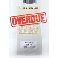 Overdue: Reckoning with the Public Library