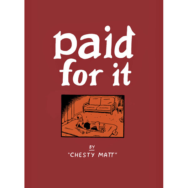 Paid for It